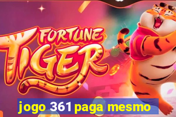 jogo 361 paga mesmo